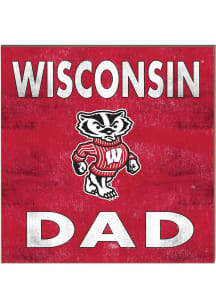 KH Sports Fan Wisconsin Badgers 10in x 10in Dad Sign - Cardinal