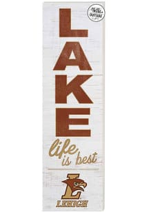 KH Sports Fan Lehigh University 35x10 Lake Life is Best Indoor Outdoor Sign - Brown