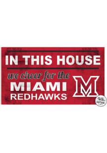 KH Sports Fan Miami RedHawks 20x11 Indoor Outdoor In This House Sign - Red