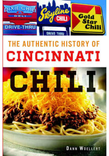 Cincinnati The Authentic History of Cincinnati Chili History Book