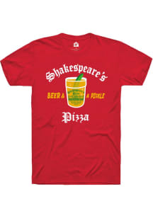 Rally Shakespeare's Pizza Red Shakespeare's Beer and a Pickle Short Sleeve Fashion T Shirt