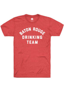 Rally Baton Rouge Red Drinking Team Short Sleeve T Shirt