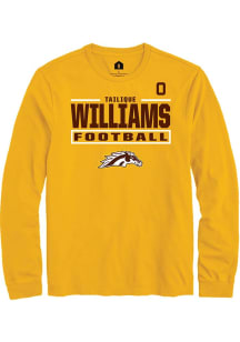 Tailique Williams  Western Michigan Broncos Gold Rally Football NIL Stacked Box Long Sleeve T Shir..