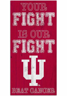 Indiana Hoosiers Your Fight is Our Fight Sign - Red