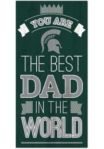 Michigan State Spartans Best Dad in the World Sign - Green