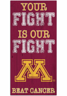 Minnesota Golden Gophers Your Fight is Our Fight Sign - Maroon