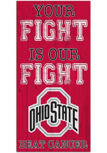 Ohio State Buckeyes Your Fight is Our Fight Sign - Red