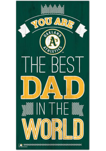 Oakland Athletics Best Dad in the World Sign - Green
