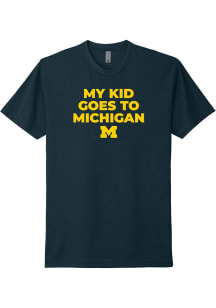 Michigan Wolverines Navy Blue My Kid Goes To Michigan Short Sleeve T Shirt