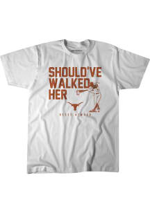 Reese Atwood Texas Longhorns White Should've Walked Her Short Sleeve Fashion Player T Shirt