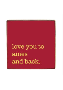 Ames Love You to Ames and Back Wooden Sign - Red
