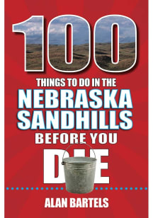 Nebraska 100 Things To Do Travel Book