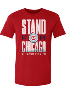 Chicago Fire Red Stand for Chicago Short Sleeve T Shirt