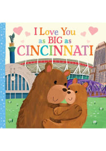 Cincinnati I Love You As Big As Children's Book