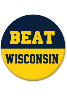 Michigan Wolverines Beat Wisconsin Button -