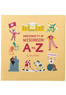 Wisconsin Badgers University A to Z Children's Book