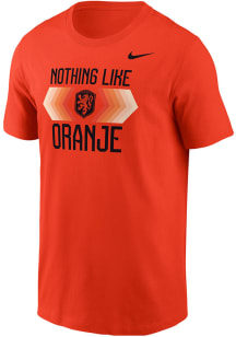 Nike Netherlands National Team Orange Nothing Like Oranje Short Sleeve T Shirt