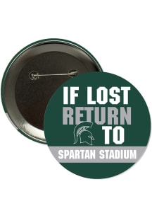 Michigan State Spartans 3" If Lost Return To Spartan Stadium Button - Green