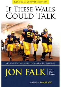 Michigan Wolverines If These Walls Could Talk by Jeff Montgomery Fan Guide