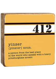 Pittsburgh 412 Yinzer 6X6 Inch Sign - Yellow