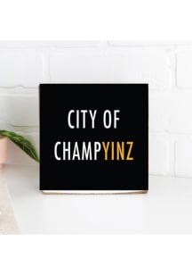 Pittsburgh City of Champyinz Sign - Black