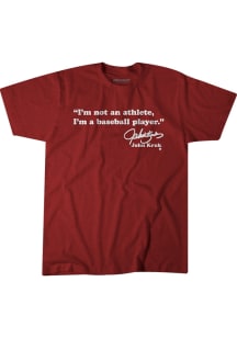 John Kruk Philadelphia Phillies Maroon I'm not an Athlete, I'm a Baseball Player Short Sleeve Fash..