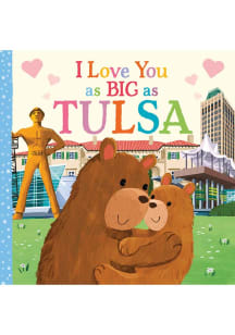 Tulsa I Love You As Big As Children's Book
