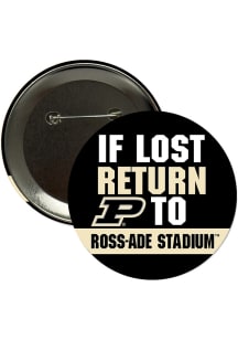 Purdue Boilermakers 3" If Lost Return To Ross-Ade Stadium Button - Black