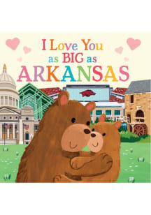 Arkansas I Love You As Big As Children's Book