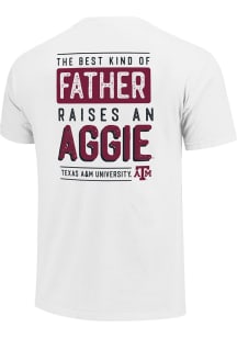 Texas A&M Aggies White Best Kind Of Father Short Sleeve T Shirt