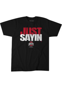 Julian Sayin Ohio State Buckeyes Black Football Just Sayin Short Sleeve Fashion Player T Shirt