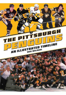 Pittsburgh Penguins An Illustrated Timeline Fan Guide